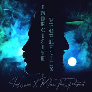 Indecisive Prophecies (Explicit)