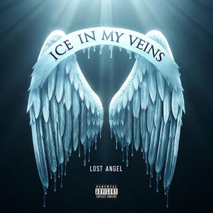 Ice In My Veins (Explicit)