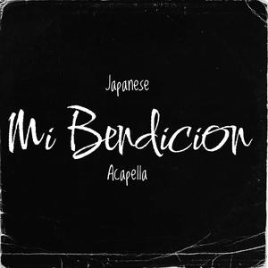 Mi Bendición (Acapella|Explicit)