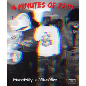 4 minutes Of Pain (Pt.1) (feat. MikeMizz) [Explicit]