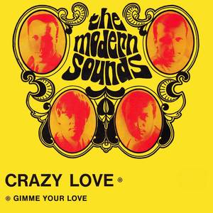 Crazy Love / Gimme Your Love