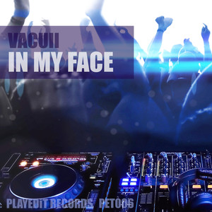 In My Face (Original Mix)