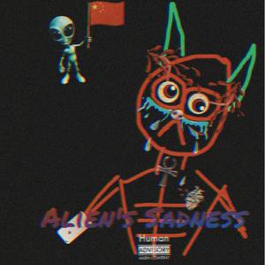 Sarcastic Sounds-Alien's Sadness :(（AlienPao remix）