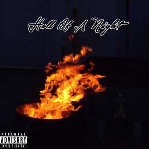 Hell Of A Night (Explicit)