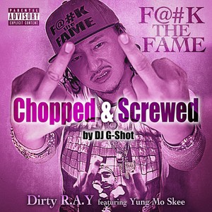 **** The Fame Chopped & Screwed (Explicit)