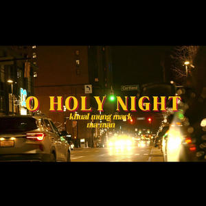 KhualMark - O Holy Night (feat. MaMan)