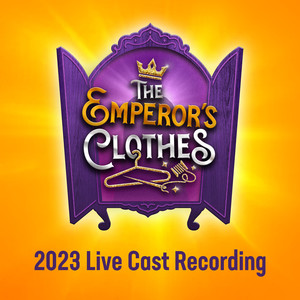 The Emperor's Clothes 2023 (Original Cast Recording) [Live]