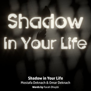 Shadow in Your Life