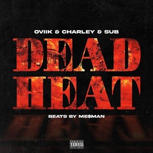 DEAD HEAT (Explicit)