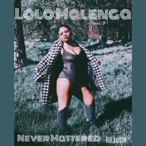 Never Mattered (Explicit)