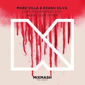 Lots To Say (Keanu Silva VIP Mix)
