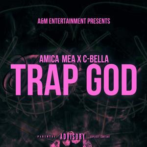 Trap God (feat. CBella) [Explicit]