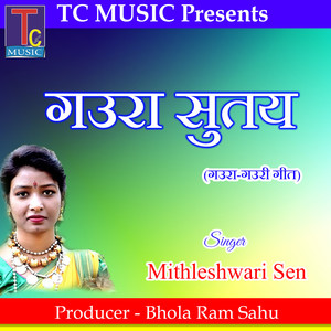 Mithleshwari Sen - Gaura Sutay