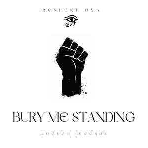 Bury Me Standing (Explicit)