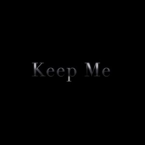 Keep Me