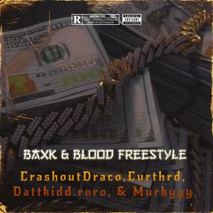 B&B Freestyle (feat. CrashoutDraco, CurtHRD & Murkyyy) (Explicit)