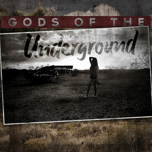 Gods of the Underground (Explicit)