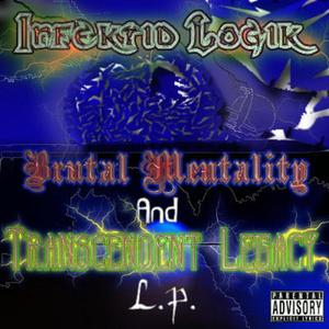 Brutal Mentality and Transcendent Legacy (Explicit)