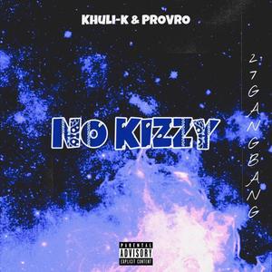 No Kizzy (feat. ProVro) (Explicit)
