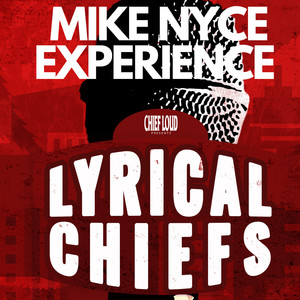 Mike Nyce Experience Lyrical Chiefs (Explicit)