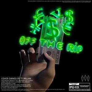 Off The Rip (Explicit)