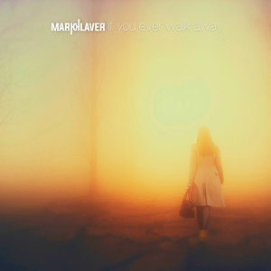 If You Ever Walk Away