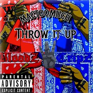 Mactoomuch (Throw it up) (Explicit)