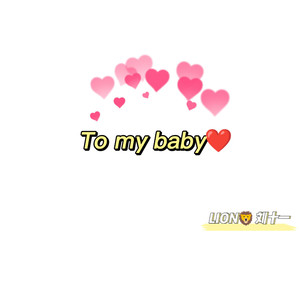 To my baby