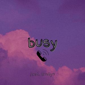 busy (feat. Emilyn)