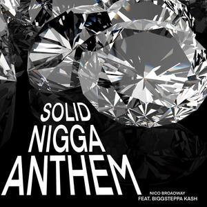 Solid Nigga Anthem (feat. BigSteppa Kash) [Explicit]