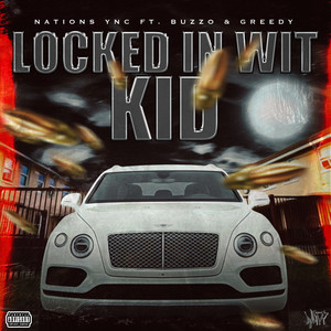 Locked In Wit Kidd (Explicit)