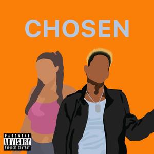 Chosen (feat. Mo Bentley) [Explicit]