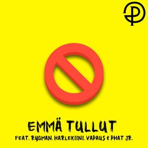 Emmä Tullut (feat. Rydman, Harlekiini, Vapaus & Phat JR) [Explicit]