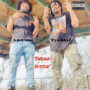 Sneak Dissin' (feat. N.O.N Von) [Explicit]