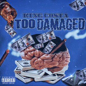 Too Damaged (Explicit)