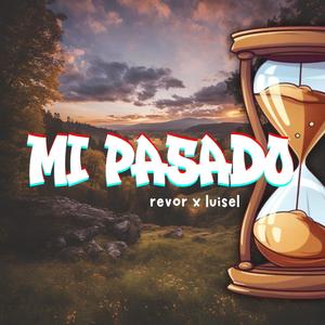 Mi Pasado (feat. Luisel)