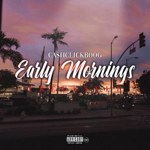 Early Mornings Freestyle (Explicit)