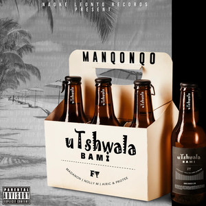 Utshwala Bami (Explicit)