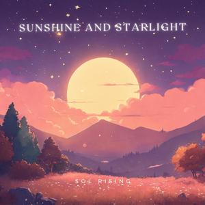 Sunshine and Starlight