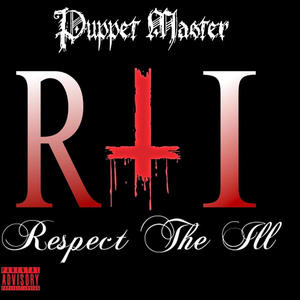 Respect The Ill (Explicit)