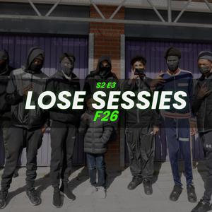 Lose Sessie S2 #3(feat. F26) (Explicit)