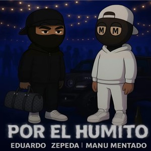 Por El Humito (Explicit)