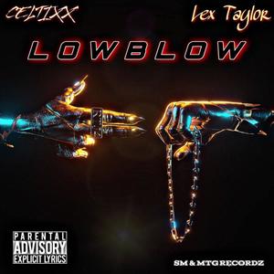 LowBlow (feat. Lex Taylor) [Explicit]