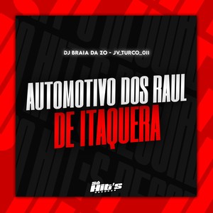 Automotivo Dos Raul de Itaquera (Explicit)