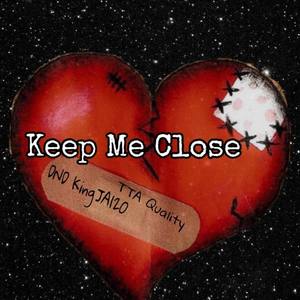 Keep Me Close (Explicit)