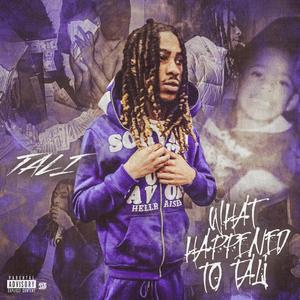 What Happened To Tali (Explicit)