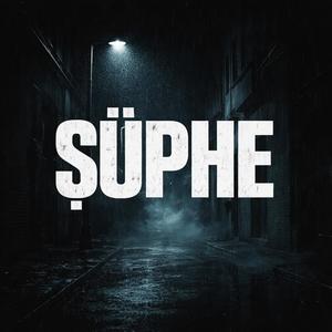 Şüphe (Explicit)