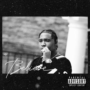 Believe Freestyle (Explicit)