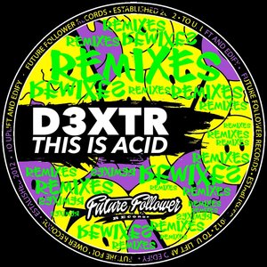 This Is Acid Remixes (Reigamortis Remix)
