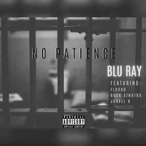 No Patience (Explicit)